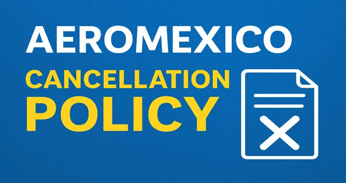 Aeromexico Cancellation Policy_202592823113.webp